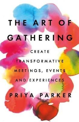 priya parker the art of gathering