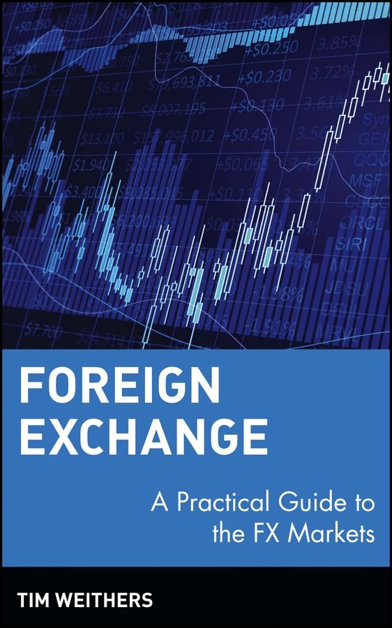 Foreign Exchange - Practical Guide to the FX Markets