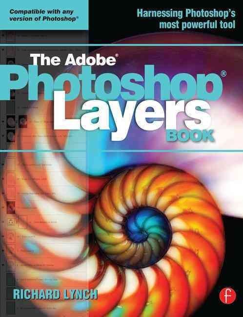 THE ADOBE PHOTOSHOP LAYERS BOOK
