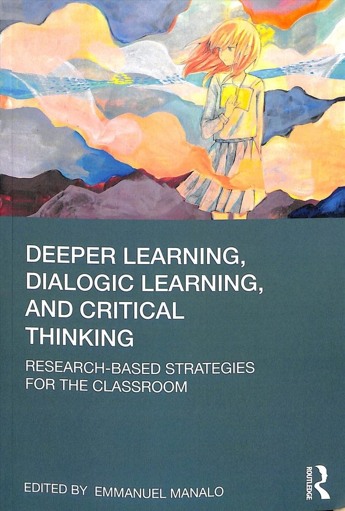 deeper learning dialogic learning and critical thinking by emmanuel manalo