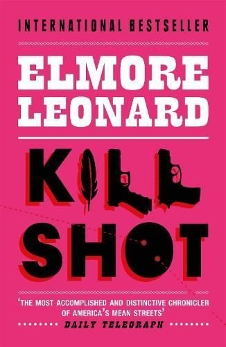 Buy Killshot by Elmore Leonard With Free Delivery