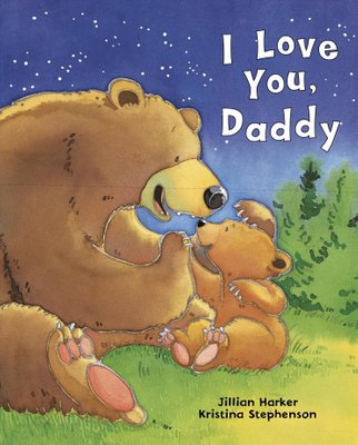 Buy I Love You Daddy By Jillian Harker With Free Delivery Wordery Com