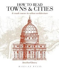 How to Read Towns and Cities by Jonathan Glancey