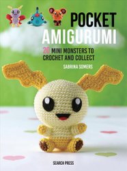Pokémon Crochet: Bring your favorite Pokémon to life with 20 cute crochet  patterns: Somers, Sabrina: 9781446308332: : Books
