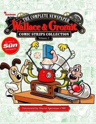 Wallace & Gromit: The Complete Newspaper Strips Collection Vol. 3 by Various