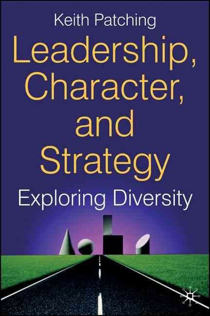 Leadership, Character and Strategy
