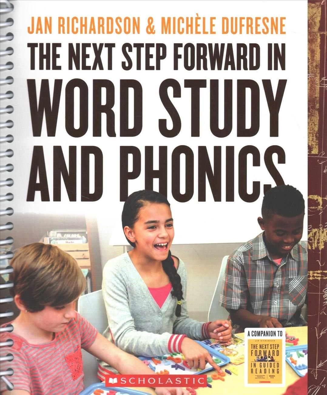 The Next Step Forward in Word Study and Phonics