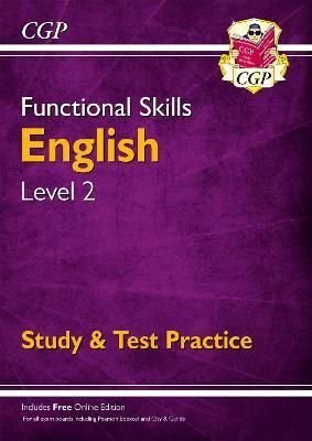 New Functional Skills English Level 2 - Study & Test Practice (for 2019 & beyond)