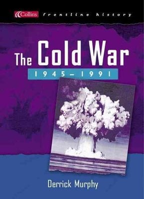 Buy The Cold War 1945-1991 by Derrick Murphy With Free Delivery ...