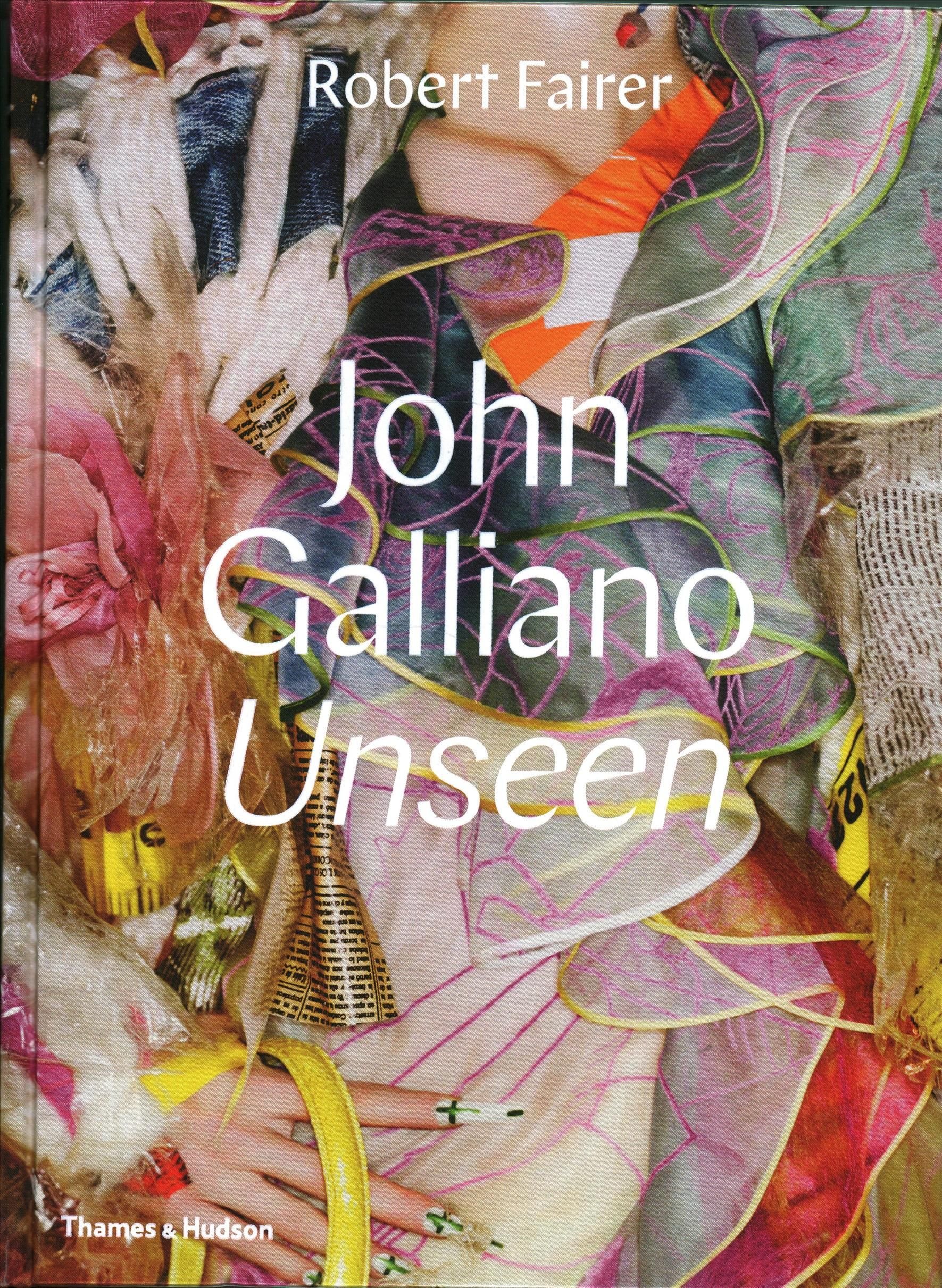 Buy John Galliano: Unseen by Robert Fairer With Free Delivery