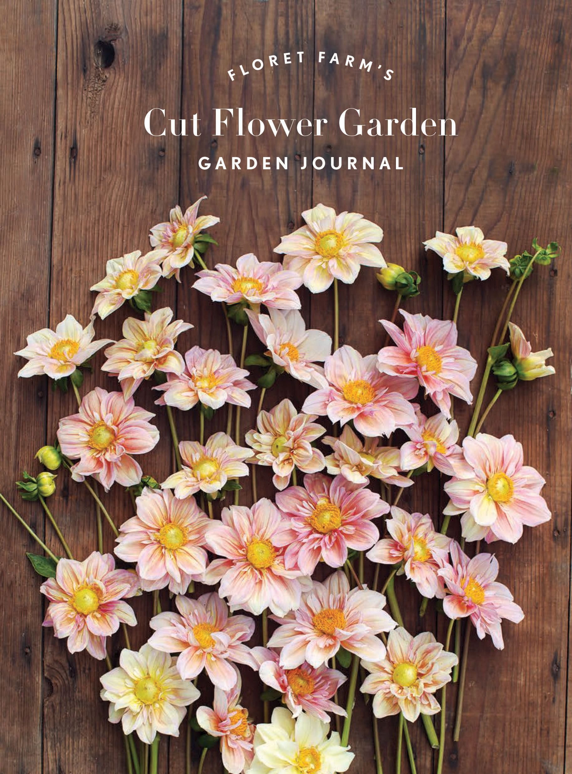 floret farm's cut flower garden garden journal by erin benzakein (notebook  / blank book)
