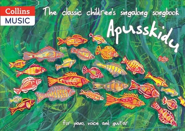 The classic children's singalong songbook: Apusskidu