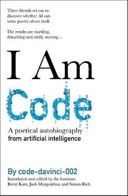 I Am Code by code-davinci-002 and Brent Katz