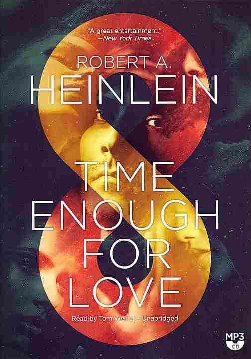 time enough for love by robert a heinlein