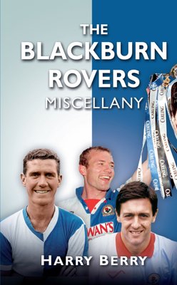 The Blackburn Rovers Miscellany Berry Harry