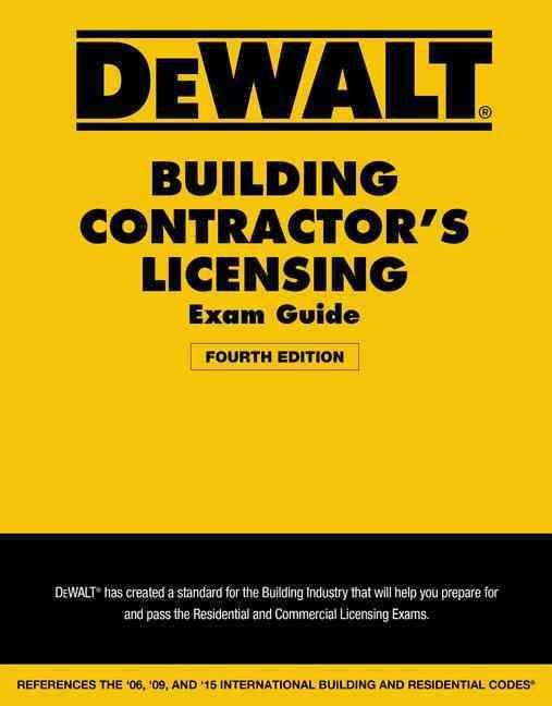 Dewalt Building Contractor's Licensing Exam Guide: Based on the 2015 IRC & IBC