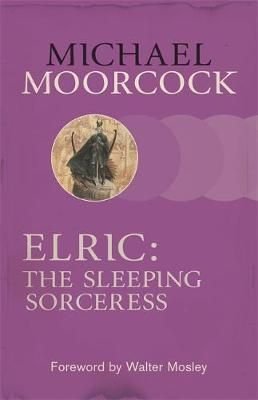 Buy Elric The Sleeping Sorceress by Michael Moorcock With Free