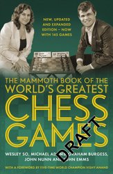 Mammoth Book of the World's Greatest Chess Games . by Wesley So