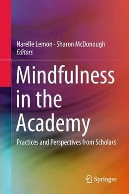 Mindfulness in the Academy by Narelle Lemon and Sharon McDonough