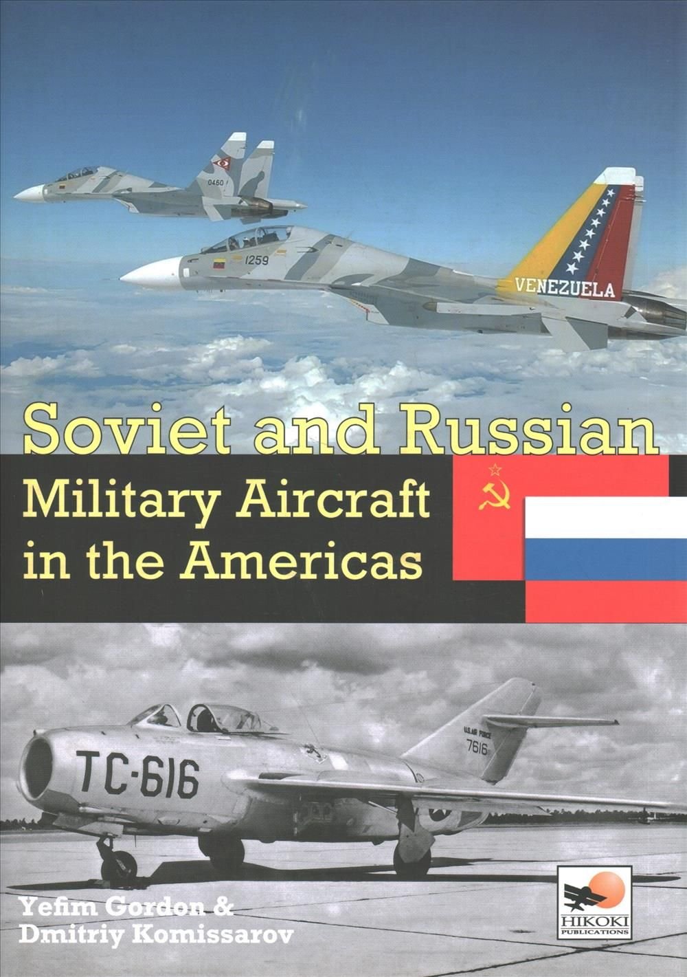 Buy Soviet and Russian Military Aircraft in the Americas by Yefim