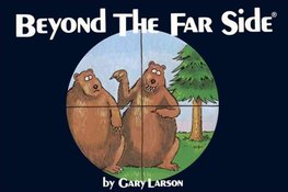 Beyond The Far Side® by Gary Larson