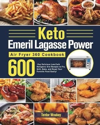 Emeril Lagasse Power Air Fryer 360 Cookbook (Paperback)
