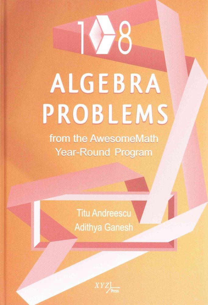 Buy 108 Algebra Problems From The AwesomeMath Year-Round Program By ...