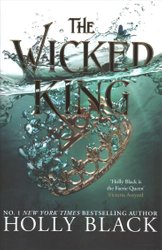 Wicked King (The Folk of the Air #2) by Holly Black