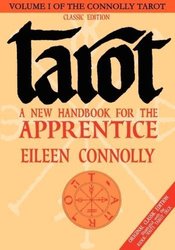 Tarot - a New Handbook for the Apprentice by Eileen Connolly