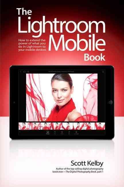 Lightroom Mobile Book, The