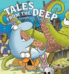 Tales from the Deep: That Are Completely Fabricated by Jim Toomey