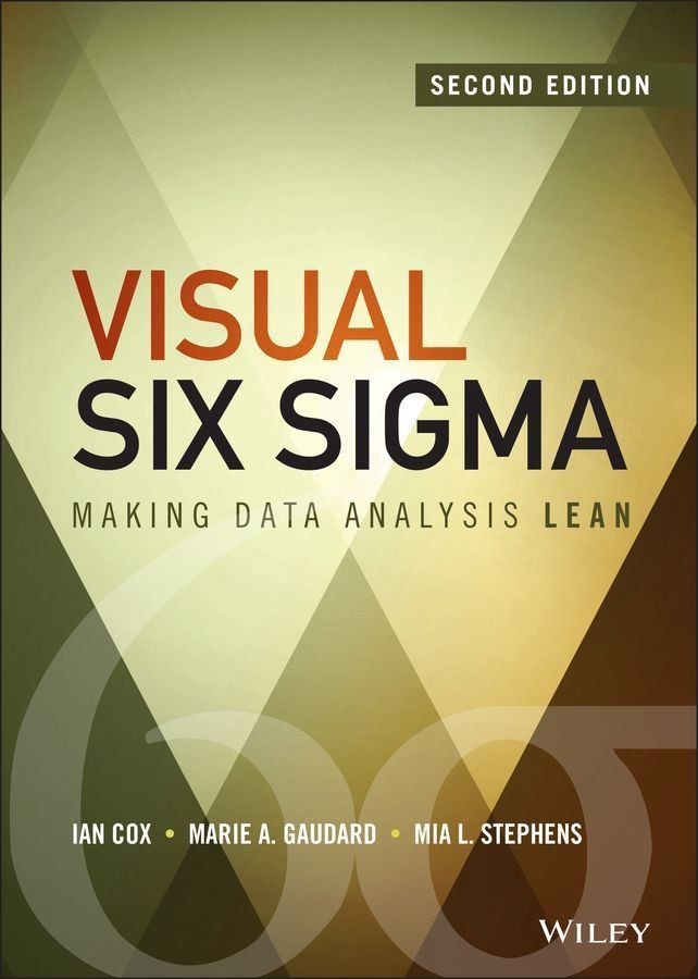 Visual Six Sigma 2e - Making Data Analysis Lean