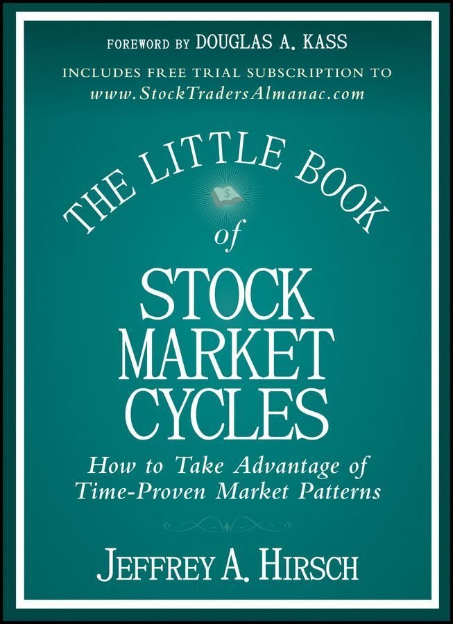 The Little Book of Stock Market Cycles - How to Take Advantage of Time-Proven Market Patterns