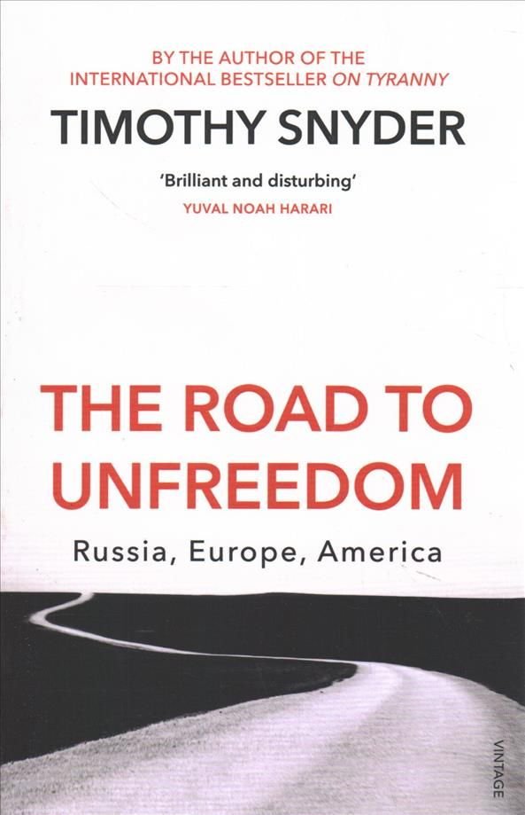 tim snyder the road to unfreedom