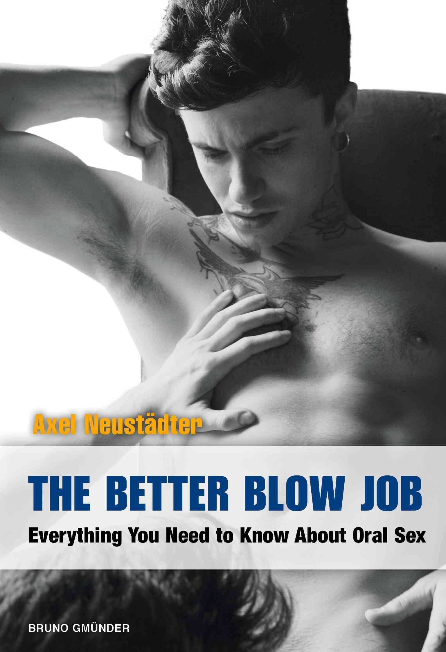 Buy The Better Blow Job by Axel Neustadter With Free Delivery | wordery.com