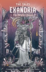 Critical Role: The Tales of Exandria Volume 1 - The Bright Queen by Matthew Mercer