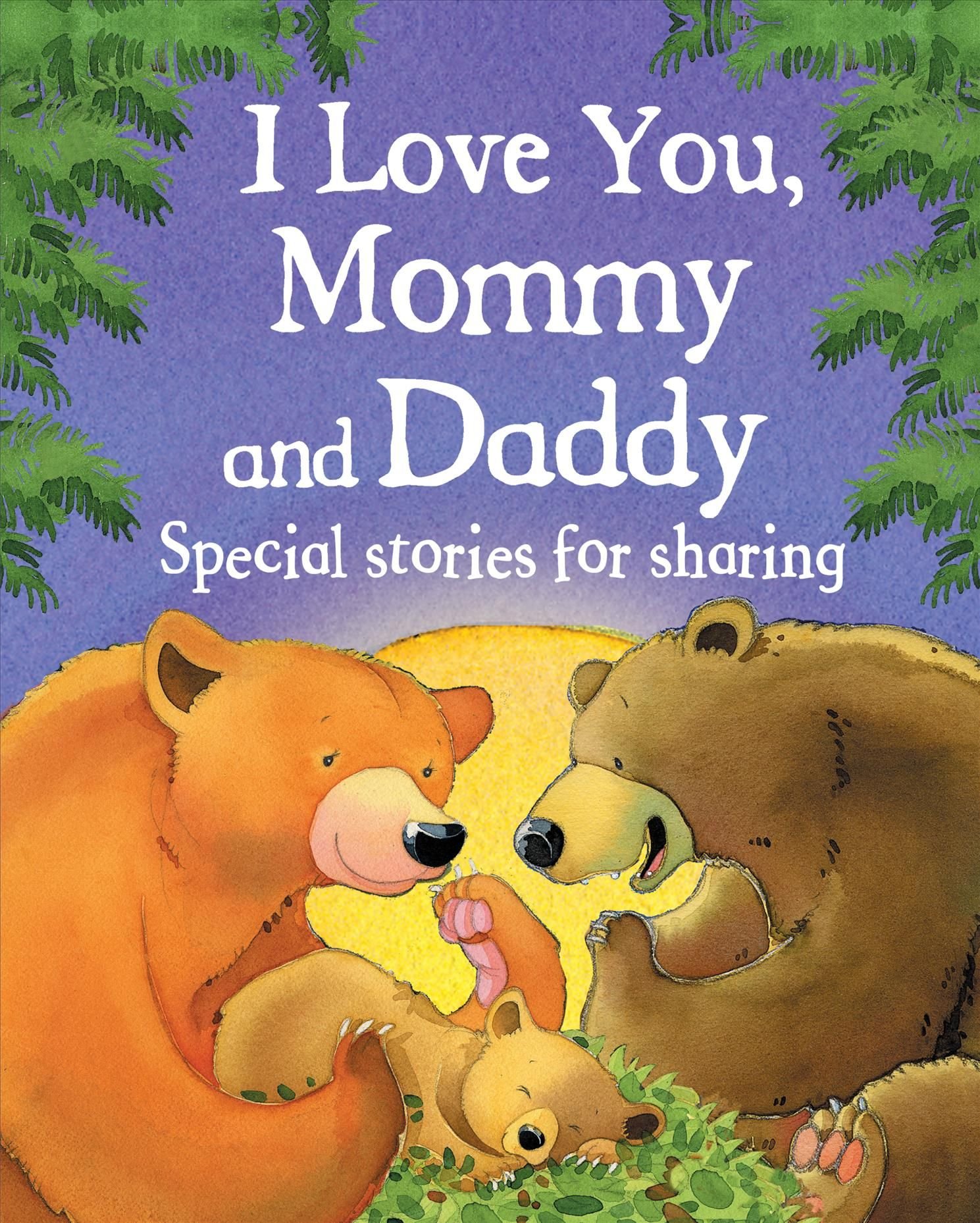 Buy I Love You Mommy And Daddy By Jillian Harker With Free Delivery Wordery Com