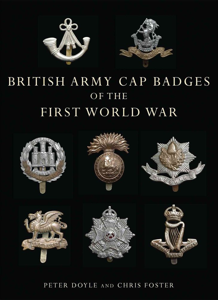 Buy British Army Cap Badges Of The First World War By Peter Doyle With