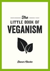 Little Book of Veganism by Elanor Clarke