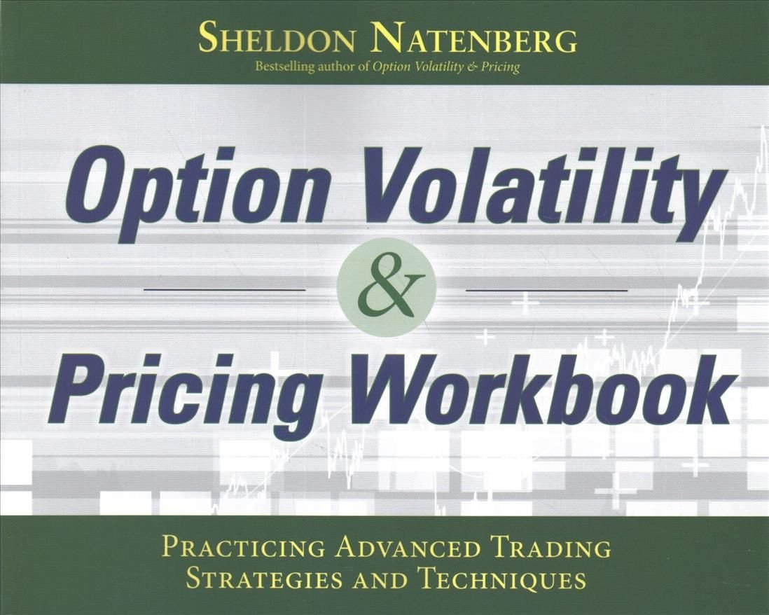 Option Volatility & Pricing Workbook: Practicing Advanced Trading Strategies and Techniques