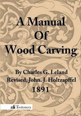 A Manual Of Wood Carving