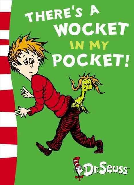Buy There S A Wocket In My Pocket By Dr Seuss With Free Delivery Wordery Com