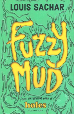 Fuzzy Mud by Louis Sachar Fuzzy Mud by Louis Sachar