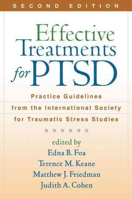 Buy Effective Treatments For PTSD, Second Edition By Edna B Foa With ...