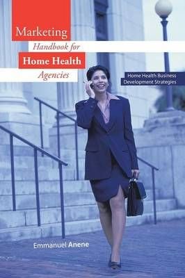 Marketing Handbook for Home Health Agencies