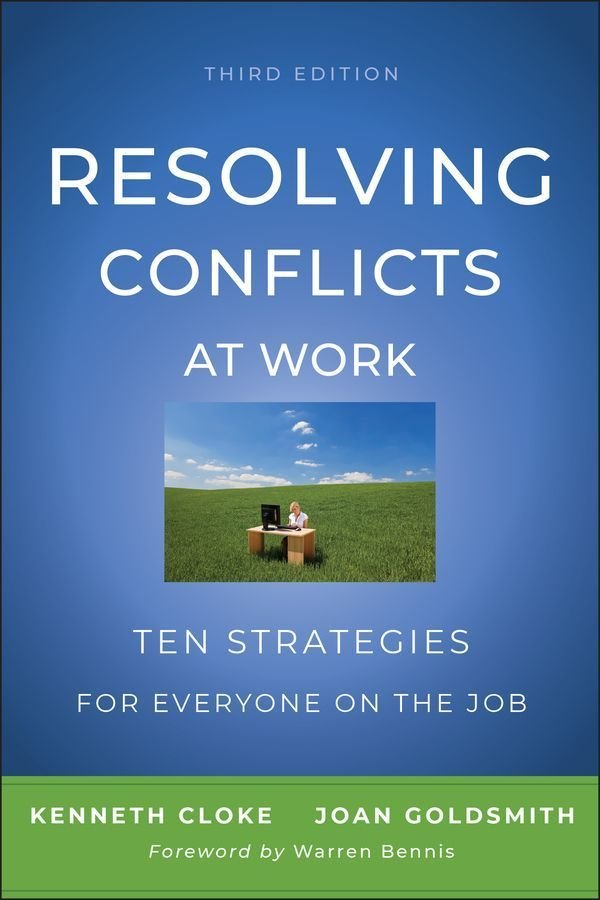 Resolving Conflicts at Work - Ten Strategies for Everyone on the Job 3e
