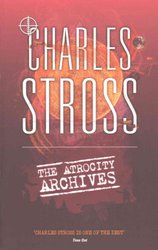 Atrocity Archives by Charles Stross