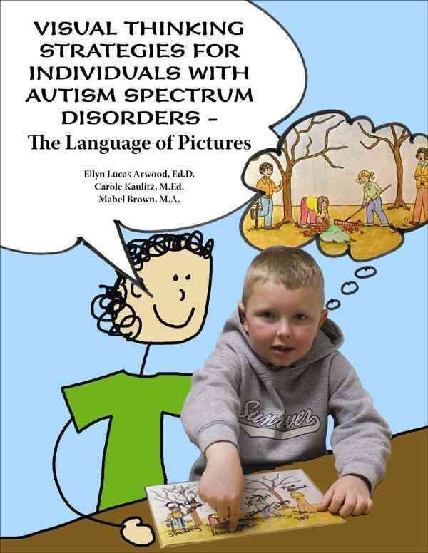 Visual Thinking Strategies for Individuals with Autism Spectrum Disorders
