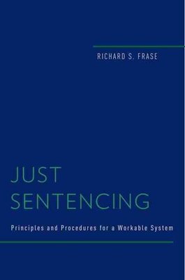 Buy Just Sentencing by Richard S. (Benjamin N. Berger Professor of ...