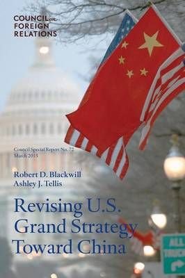 Revising U.S. Grand Strategy Toward China